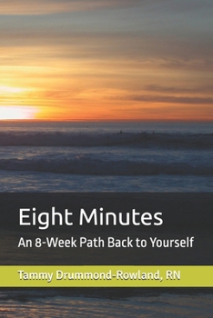 Paperback Eight Minutes: An 8-Week Path Back to Yourself Book
