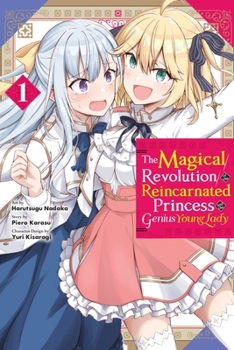 Paperback The Magical Revolution of the Reincarnated Princess and the Genius Young Lady, Vol. 1 (Manga) Book