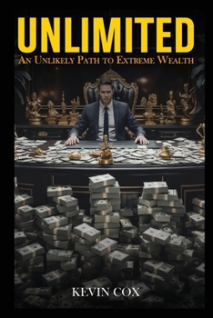 Paperback Unlimited: An Unlikely Path to Extreme Wealth Book