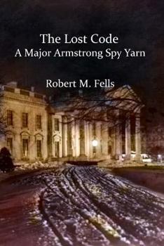 Paperback The Lost Code: A Major Armstrong Spy Yarn Book