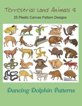 Paperback Terrestrial Land Animals 9: 25 Plastic Canvas Pattern Designs Book