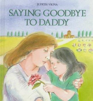 Hardcover Saying Goodbye to Daddy Book