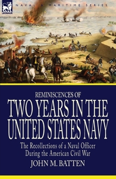 Reminiscences of Two Years in the United States Navy: Large Print