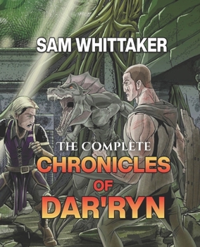 Paperback The COMPLETE Chronicles of Dar'ryn Series: A Complete Epic Sci-Fi Series in One Volume Book