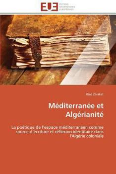 Paperback Méditerranée et algérianité [French] Book