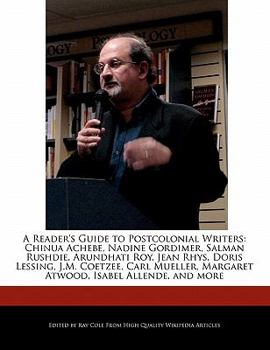 Paperback A Reader's Guide to Postcolonial Writers: Chinua Achebe, Nadine Gordimer, Salman Rushdie, Arundhati Roy, Jean Rhys, Doris Lessing, J.M. Coetzee, Carl Book