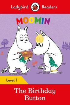 Paperback Moomin: The Birthday Button - Ladybird Readers Level 1 Book