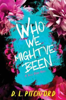 Who We Might've Been - Book #3 of the Billie Dixon