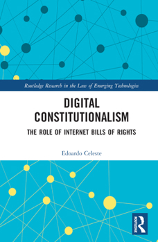 Hardcover Digital Constitutionalism: The Role of Internet Bills of Rights Book