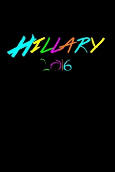 Hillary Clinton For President 2016 Election