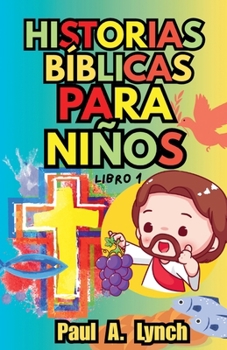 Historias Bíblicas para Niños (Spanish Edition)