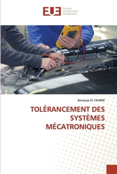 TOLÉRANCEMENT DES SYSTÈMES MÉCATRONIQUES
