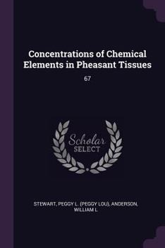 Paperback Concentrations of Chemical Elements in Pheasant Tissues: 67 Book