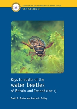 Keys to Adults of the Water Beetles of Britain and Ireland (Part 1) (Handbooks for the Identification of British Insects, Vol 4, Part 5)