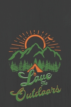 Love The Outdoors: Hiking Journal With Prompts To Write In, Trail Log Book, Hiker's Journal, Hiking Journal, Hiking Log Book, Hiking Gifts,