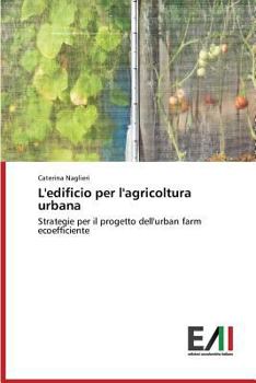 Paperback L'Edificio Per L'Agricoltura Urbana [Italian] Book