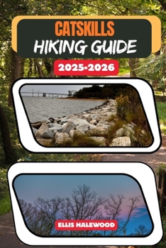 Catskills Hiking Guide 2025-2026