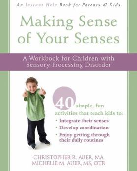 Paperback Making Sense of Your Senses: A Workbook for Children with Sensory Processing Disorder Book
