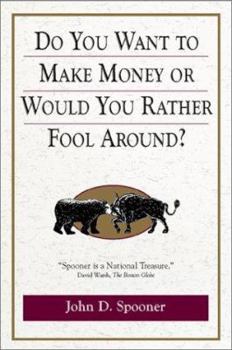 Paperback Do You Want to Make Money or Would You Rather Fool Around? Book
