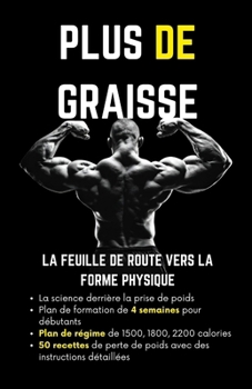 Plus de graisse: La feuille de route vers la forme physique