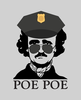 Poe Poe: Edgar Allan Poe Notebook College Rule