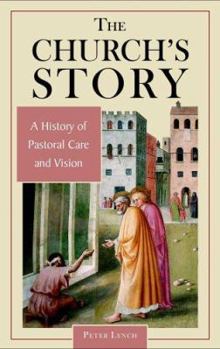 Paperback The Church's Story: A History of Pastoral Care and Vision Book