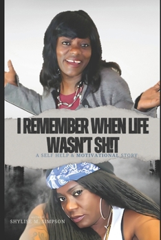 Paperback I Remember When Life Wasn't SH!T: A Self Help & Motivational Story Book