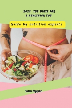 Paperback 2023 Top Diets for a Healthier You: Guide by Nutrition Experts Book