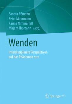 Paperback Wenden: Interdisziplinäre Perspektiven Auf Das Phänomen Turn [German] Book