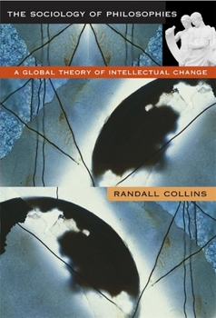 Paperback The Sociology of Philosophies: A Global Theory of Intellectual Change Book
