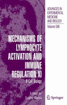 Hardcover Mechanisms of Lymphocyte Activation and Immune Regulation XI: B Cell Biology Book