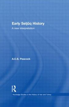Hardcover Early Seljuq History: A New Interpretation Book