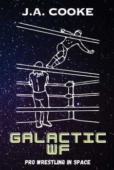 Paperback Galactic WF: Pro Wrestling in Space Book