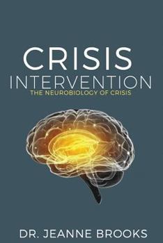 Paperback Crisis Intervention: The Neurobiology of Crisis Book