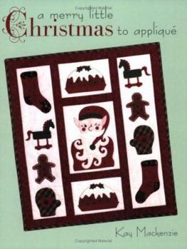 Paperback A Merry Little Christmas to Applique Book