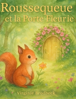 Paperback Roussequeue et la porte fleurie [French] Book