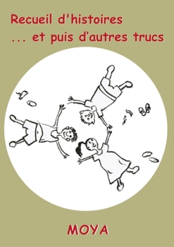 Paperback Recueil: ...et pluis d'autres trucs. [French] Book