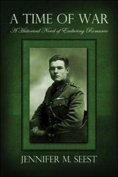 Paperback A Time of War: A Historical Novel of Enduring Romance Book