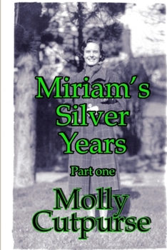 Paperback Miriam's Silver Years Part One Book