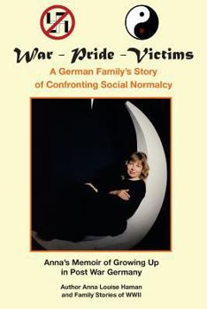 Paperback War - Pride - Victims: A German Family's Story of Confronting Social Normalcy Book