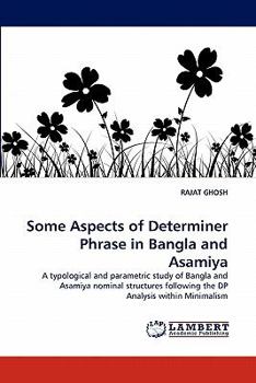 Paperback Some Aspects of Determiner Phrase in Bangla and Asamiya Book