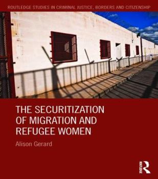 Paperback The Securitization of Migration and Refugee Women Book