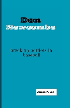 Paperback Don Newcombe: Breaking Barriers in Baseball Book