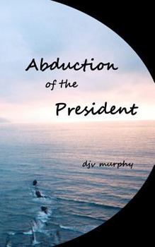 Paperback Abduction of the President Book