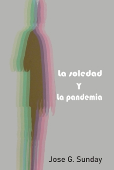 Paperback La soledad y la pandemia [Spanish] Book