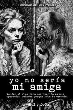Paperback Yo no sería mi amiga [Spanish] Book