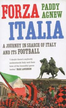Forza Italia: A Journey in Search of Italy and its Football