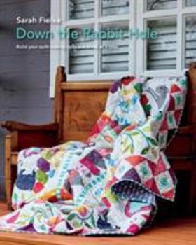 Paperback Down The Rabbit Hole with Instructional videos: Fun quilt pattern to keep you busy all year. Book