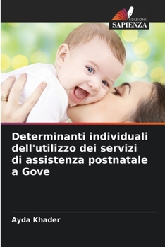 Paperback Determinanti individuali dell'utilizzo dei servizi di assistenza postnatale a Gove [Italian] Book