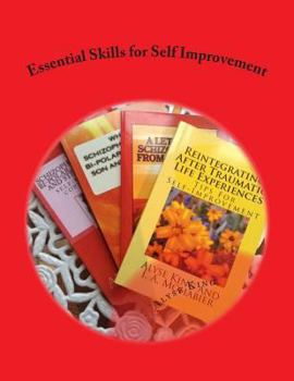 Paperback Essential Skills for Self-Improvement: Reintegrate After Traumatic Life Experiences Book